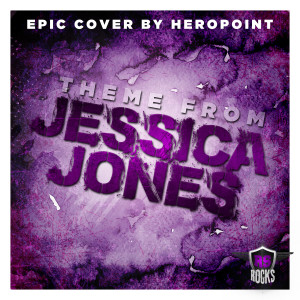 อัลบัม Jessica Jones Theme ศิลปิน HeroPoint