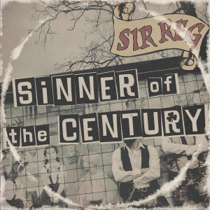 ดาวน์โหลดและฟังเพลง Sinner of the Century พร้อมเนื้อเพลงจาก Sir Reg