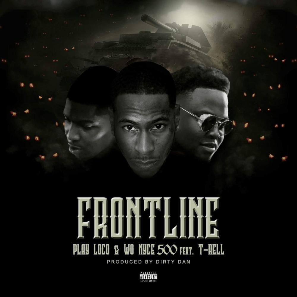 Frontline (feat. Wo Nyce 500 & T-Rell) (Explicit)