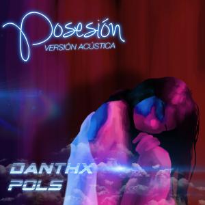 Posesión (feat. Pols) (Versión Acústica) dari POLS