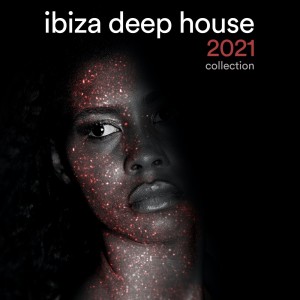 Various Artists的專輯Ibiza Deep House 2021 Collection