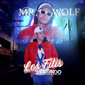 Mr Wolf的專輯Los Filis Rotando (Explicit)