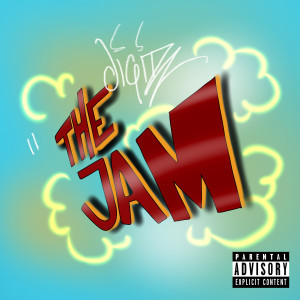 Digitzz的专辑The Jam (Explicit)