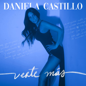 อัลบัม Verte Más ศิลปิน Daniela Castillo