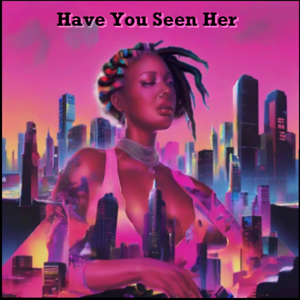 Have You Seen Her (feat. J. Pigg) (Radio Edit)