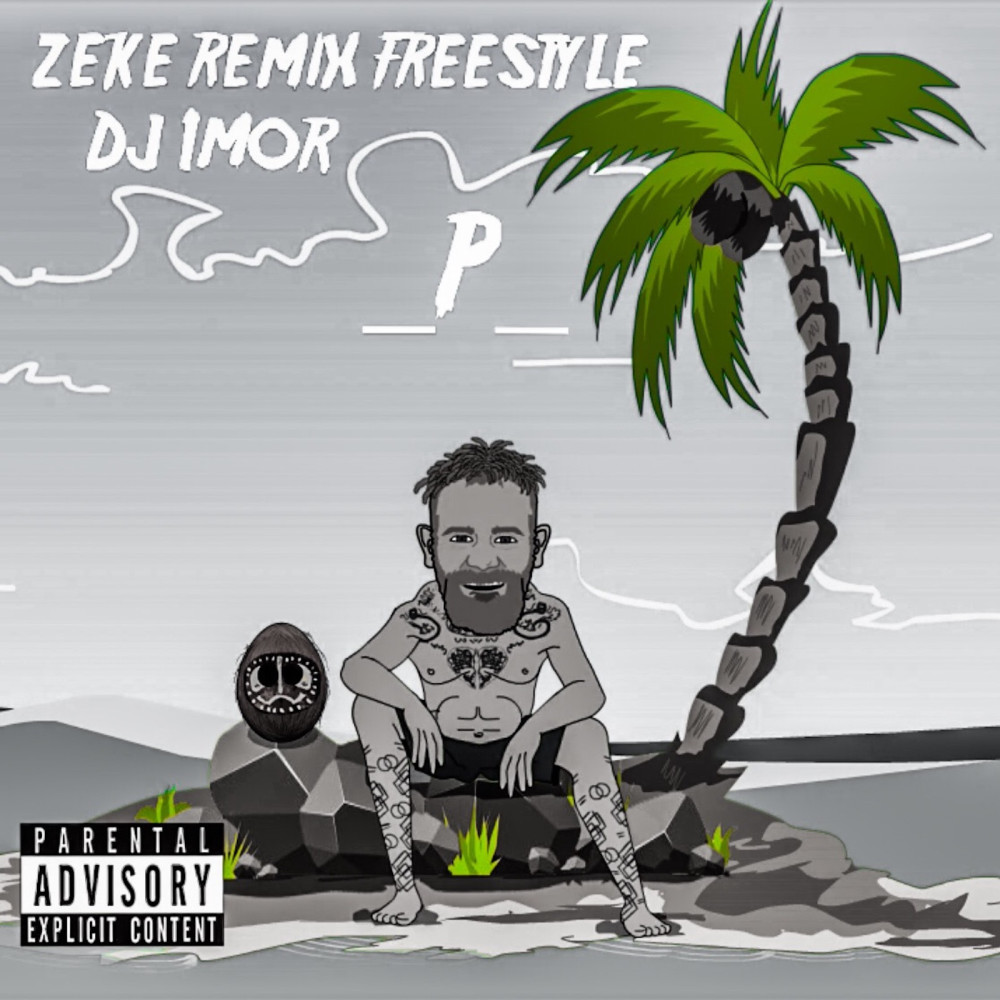 Zeke (Remix) [Freestyle] (Explicit) (Remix|Freestyle|Explicit)