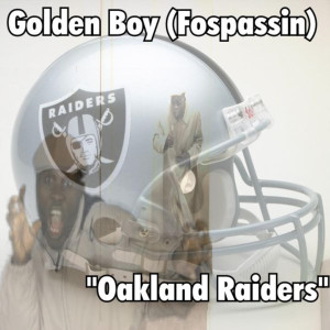 ดาวน์โหลดและฟังเพลง Oakland Raiders พร้อมเนื้อเพลงจาก Golden Boy (Fospassin)