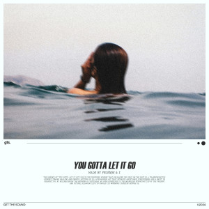 Friends & I的专辑You Gotta Let It Go