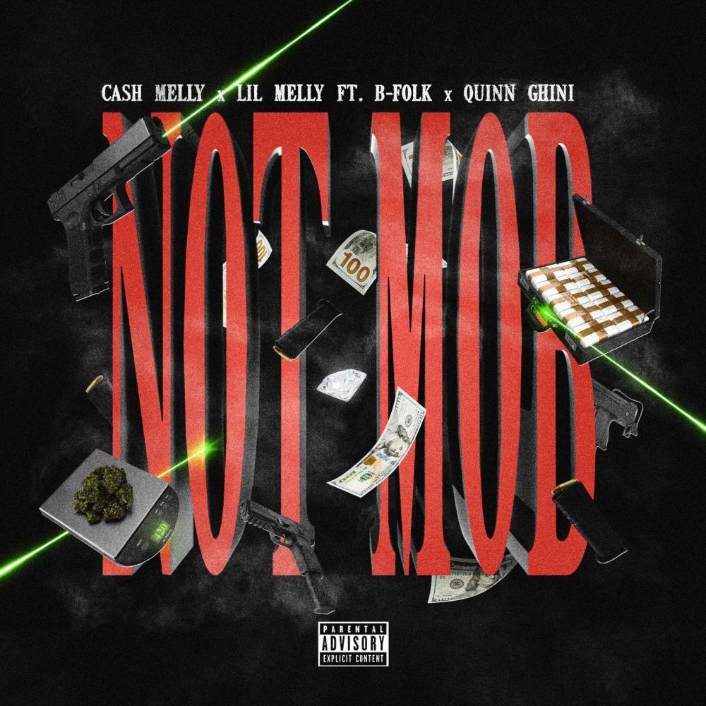 Not Mob (feat. B-Folk & Quinn Ghini) (Explicit)