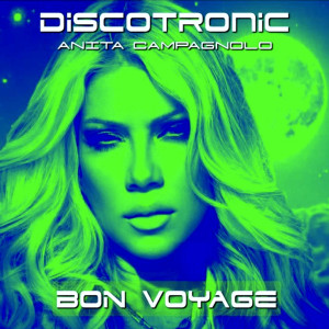 อัลบัม Bon Voyage (Single Edit) ศิลปิน Discotronic
