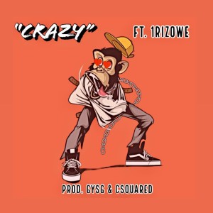 GYSG的專輯Crazy (feat. 1RIZOWE) (Explicit)