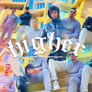 Listen to Higher (Explicit) song with lyrics from Densyno