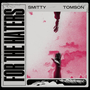 Listen to For the Haters (Explicit) song with lyrics from Smitty
