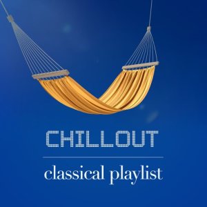 Chillout Classical Playlist
