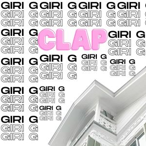 ดาวน์โหลดและฟังเพลง Clap (Explicit) พร้อมเนื้อเพลงจาก Giri G
