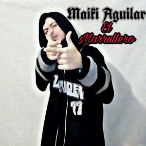 Listen to El Marrullero (Explicit) song with lyrics from Maiki aguilar