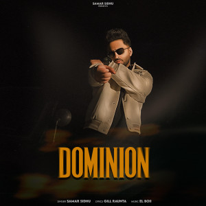 ดาวน์โหลดและฟังเพลง Dominion พร้อมเนื้อเพลงจาก Samar Sidhu