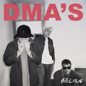 收聽DMA'S的Believe (Triple J Like A Version)歌詞歌曲