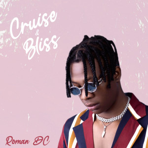 Roman DC的专辑Cruise & Bliss