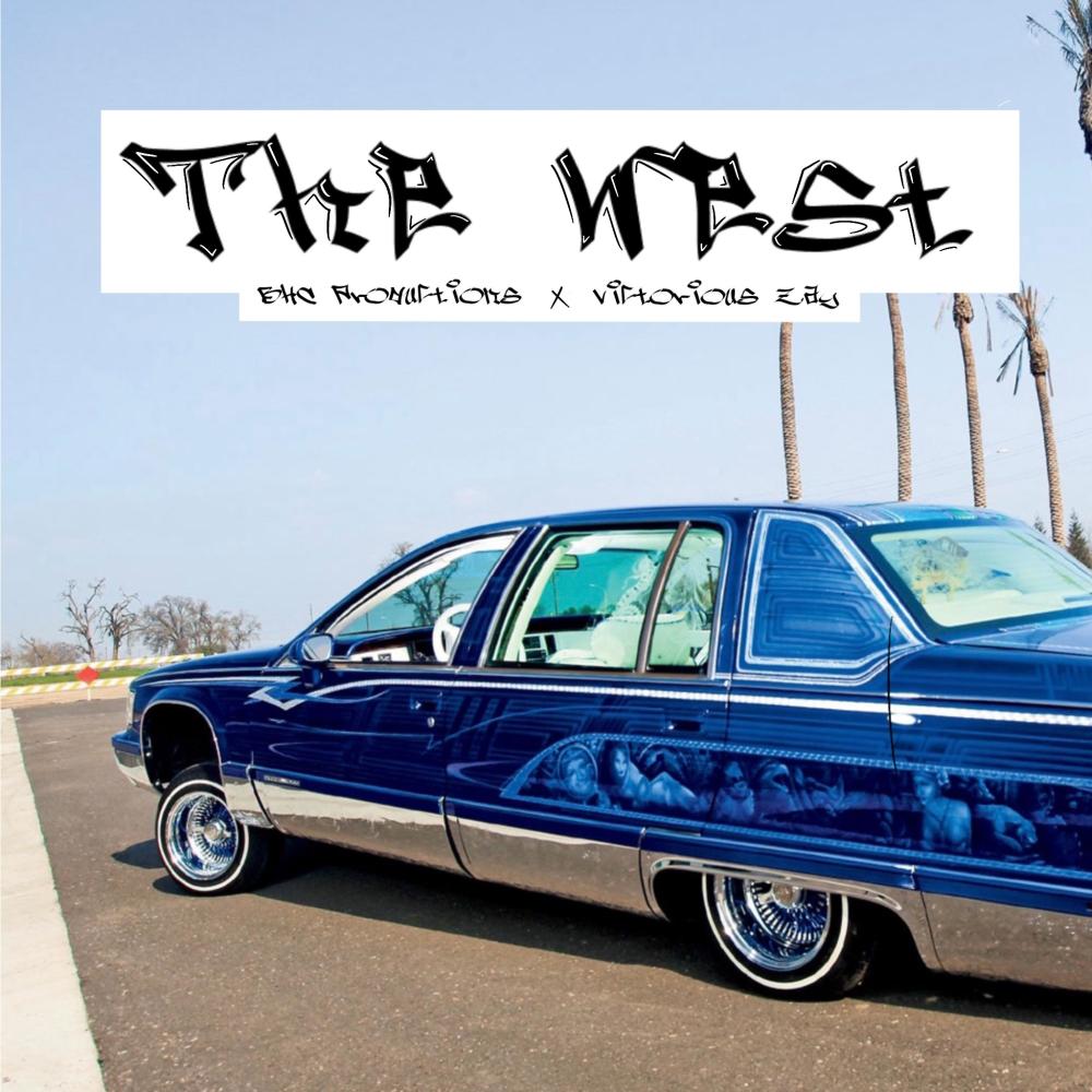 The WEST (feat. Victorious Zay) (Explicit)