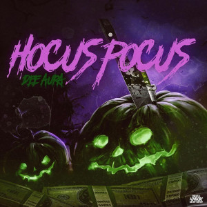 收听Dee Aura的Hocus Pocus (Explicit)歌词歌曲