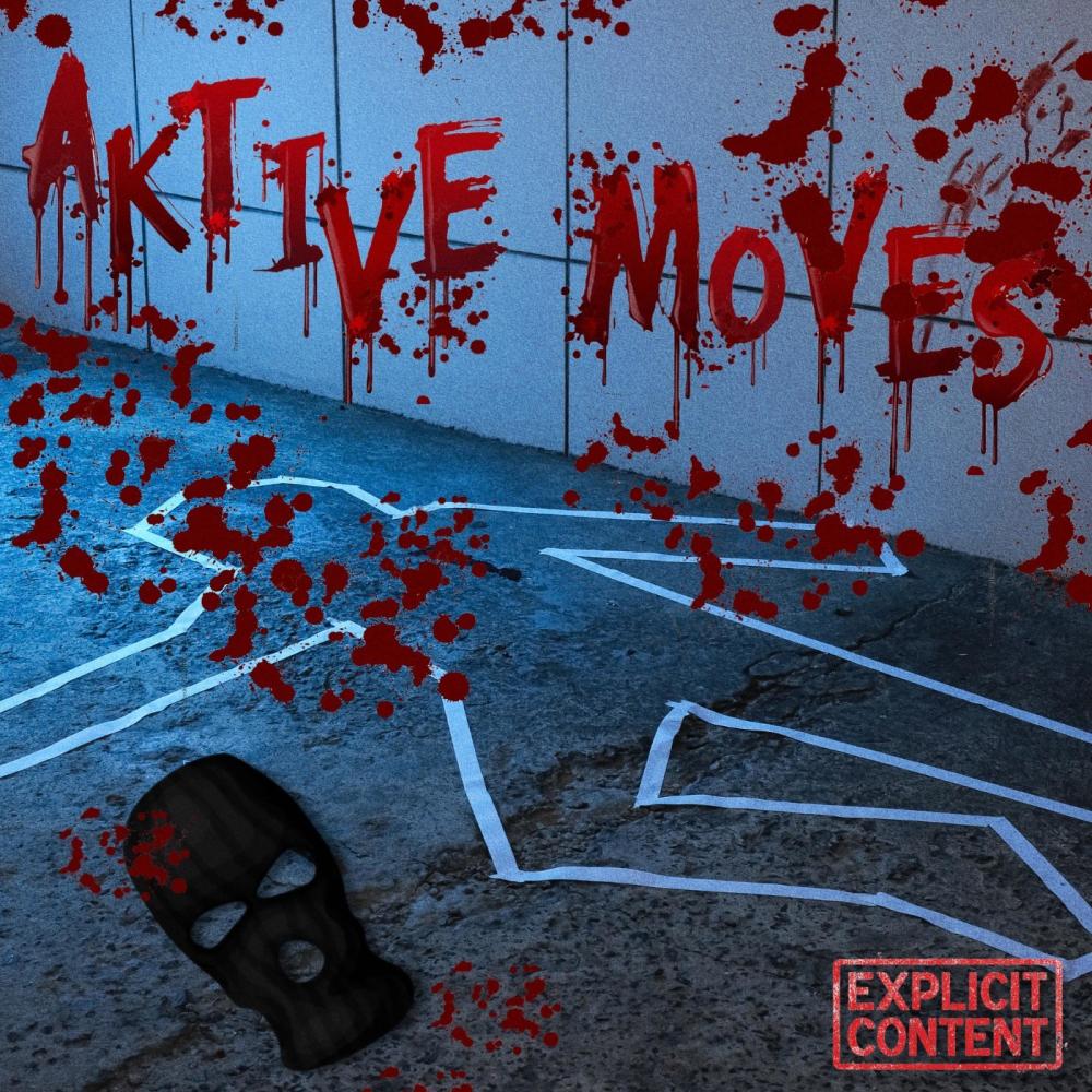 Aktive Moves (feat. Leezy Lyfe) (Explicit)