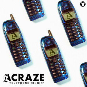 อัลบัม Telephone Ringin' ศิลปิน Acraze