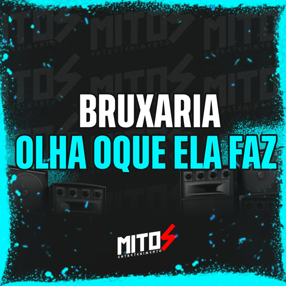 Bruxaria Olha Oque Ela Faz (Explicit)