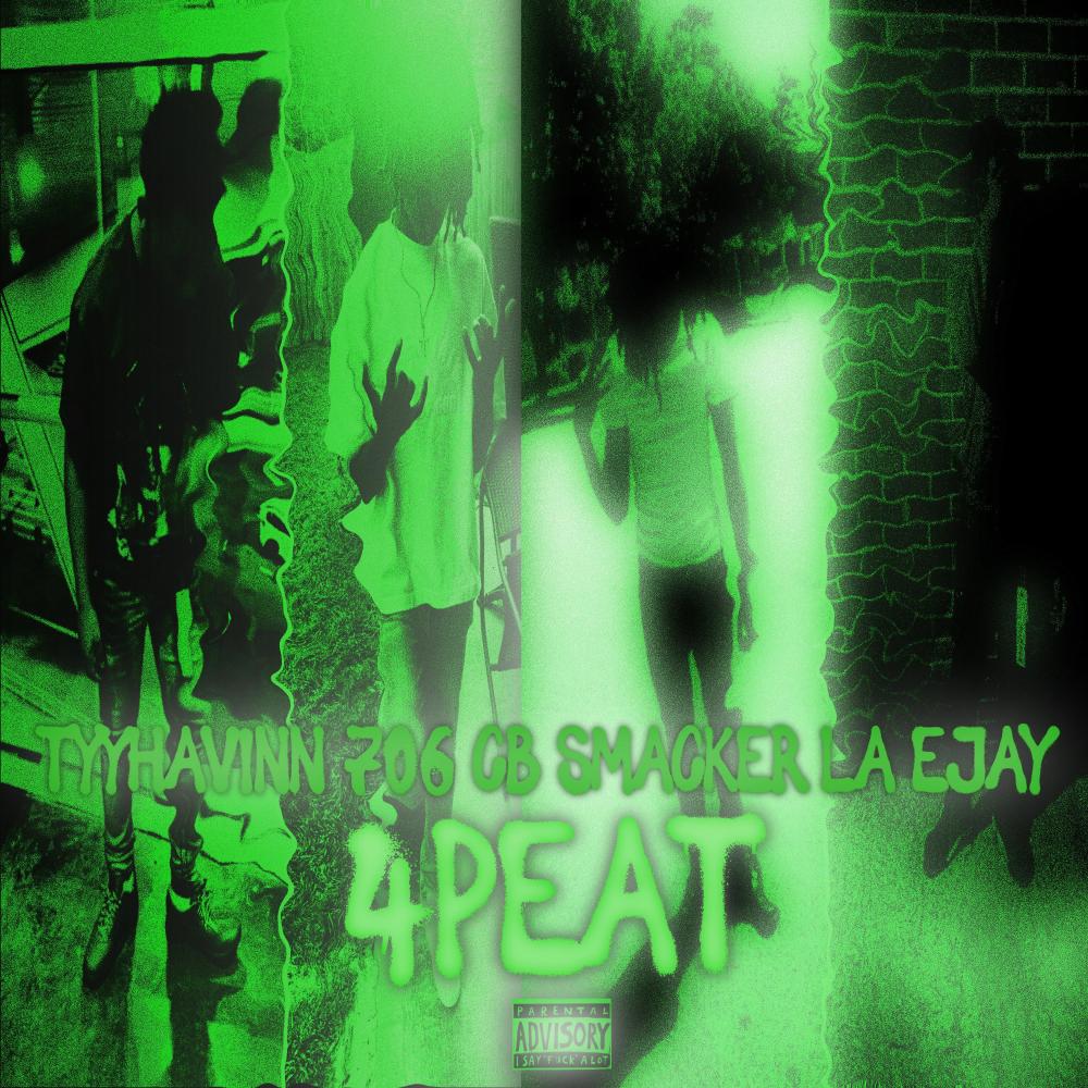 4PEAT (feat. LA EJAY & SMACKER) (Explicit)
