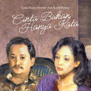 Listen to Cinta Bukan Hanya Kata song with lyrics from Loka Manya Prawiro