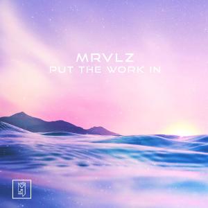 收聽Mrvlz的Put The Work In歌詞歌曲