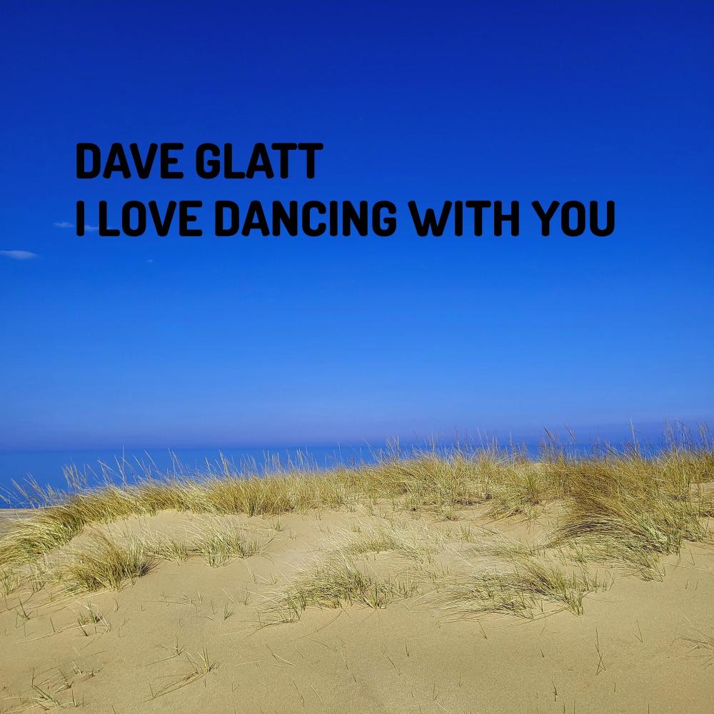 I LOVE DANCING WITH YOU (feat. Olivia Behr, Mark N. Glatt & Craig Snider)