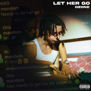 Ozone的專輯Let Her Go (Explicit)