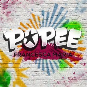 ดาวน์โหลดและฟังเพลง Popee (Zumba Version) พร้อมเนื้อเพลงจาก Francesca Maria