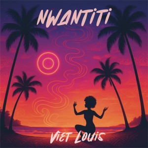收聽Viet Louis的Nwantiti (Cover Song)歌詞歌曲