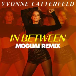 อัลบัม In Between (MOGUAI Remix) ศิลปิน Yvonne Catterfeld