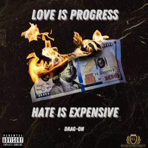 Drag-On的專輯Love is Progress, Hate is Expensive (Explicit)