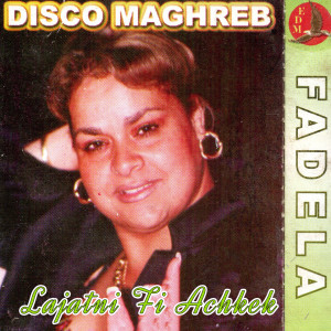 Album Lajatni Fi Achkek from Cheba Fadela