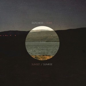 收聽The Dutchess & The Duke的Sunrise / Sunset歌詞歌曲