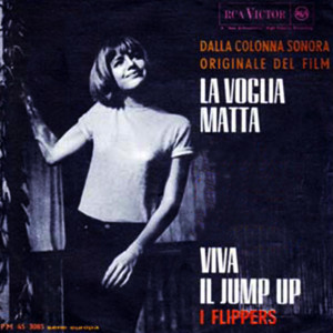 The Flippers的專輯Viva Il Jump Up (Colonna Sonora Dal Film "La Voglia Matta")