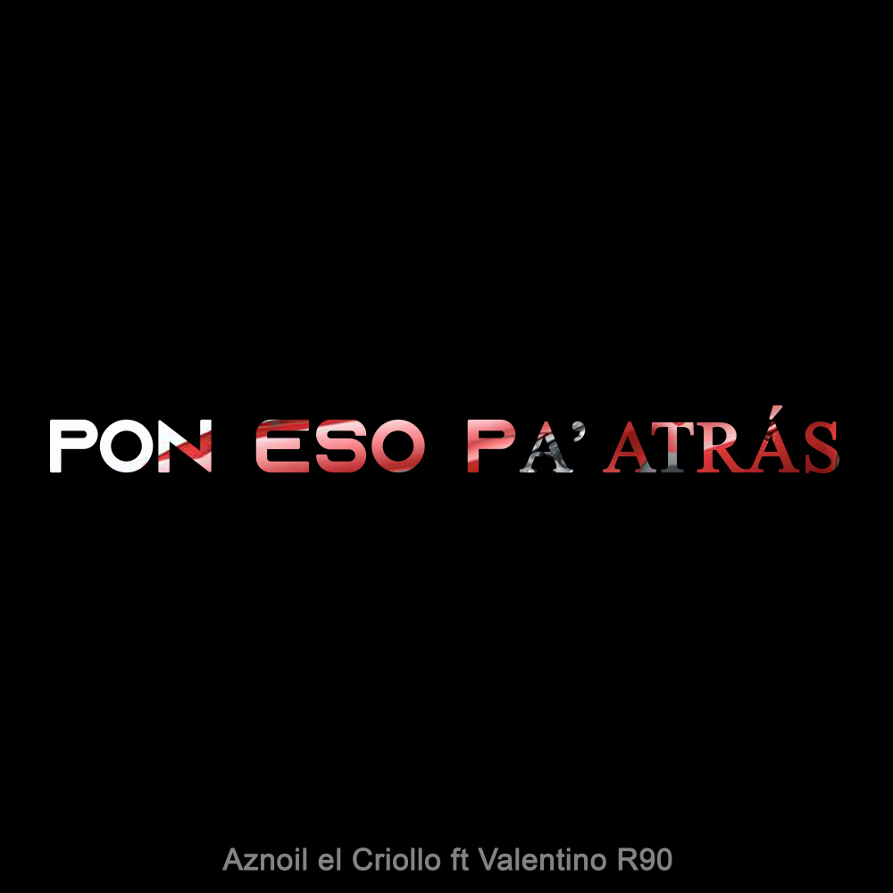 Pon Eso Pa´ Trás