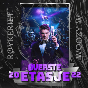 Dengarkan Øverste Etasje 2022 (Explicit) lagu dari RØYKERIET dengan lirik