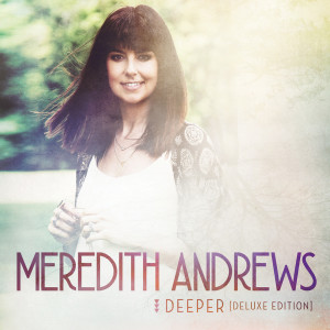 ดาวน์โหลดและฟังเพลง Soar พร้อมเนื้อเพลงจาก Meredith Andrews