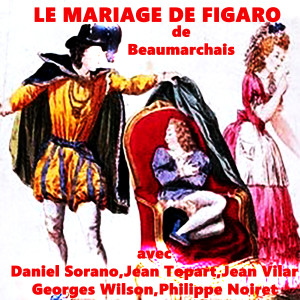 Listen to Le Mariage de Figaro song with lyrics from Daniel Sorano