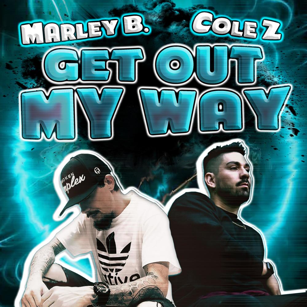 Get out my way (feat. Marley B.) (Explicit)