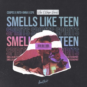 ดาวน์โหลดและฟังเพลง Smells Like Teen Spirit (Alex D'Rosso Remix) พร้อมเนื้อเพลงจาก Nito-Onna