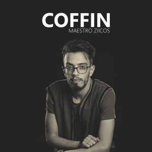 Listen to Coffin song with lyrics from Maestro Ziikos