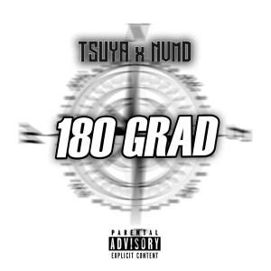 Dengarkan lagu 180 Grad (Explicit) nyanyian TSUYA dengan lirik