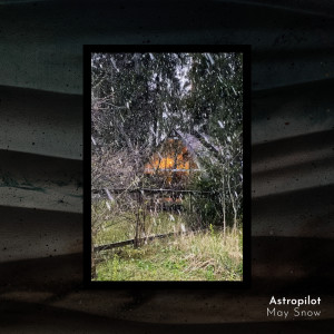 Astropilot的專輯May Snow
