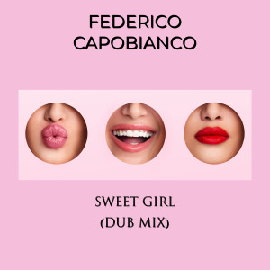 Federico Capobianco的專輯Sweet Girl (Dub Mix)